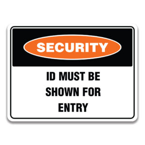 ID MUST BE SHOWN FOR ENTRY Sign