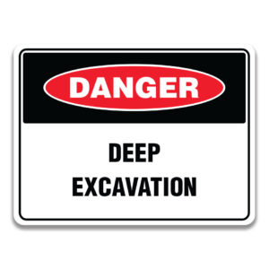 DEEP EXCAVATION SIGN