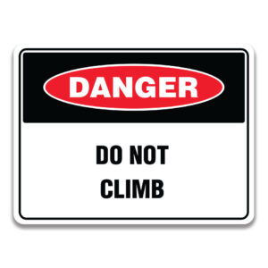 DO NOT CLIMB SIGN