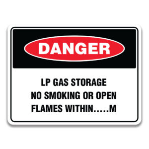 LP GAS STORAGE NO SMOKING OR OPEN FLAMES WITHIN ... M SIGN