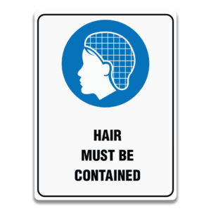 HAIR MUST BE CONTAINED SIGN