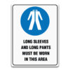 LONG SLEEVES AND LONG PANTS MUST BE WORN IN THIS AREA SIGN