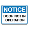 DOOR NOT IN OPERATION SIGN