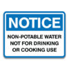 NON-PORTABLE WATER NOT FOR DRINKING OR COOKING USE SIGN