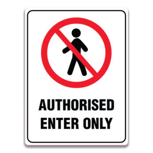 AUTHORISED ENTER ONLY SIGN