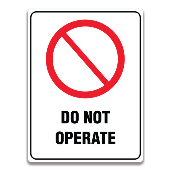 DO NOT OPERATE SIGN