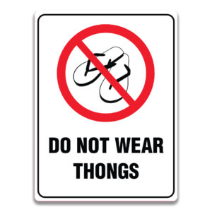 DO NOT WEAR THONGS SIGN