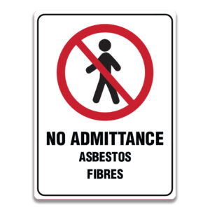 NO ADMITTANCE ASBESTOS FIBERS SIGN