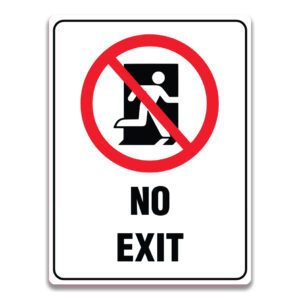 NO EXIT SIGNS
