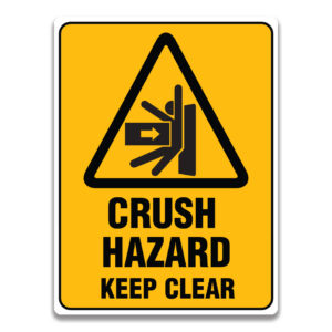 CRUSH HAZARD KEEP CLEAR SIGN