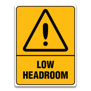 LOW HEADROOM SIGN