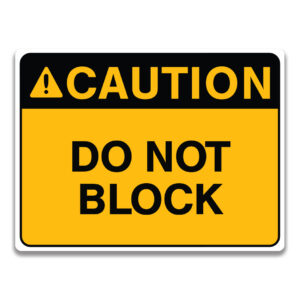 DO NOT BLOCK SIGN