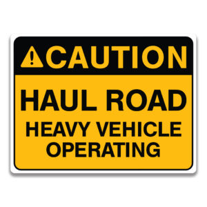 HAUL ROAD HEAVY VEHICLE OPERATING SIGN