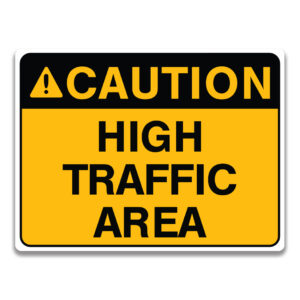 HIGH TRAFFIC AREA SIGN
