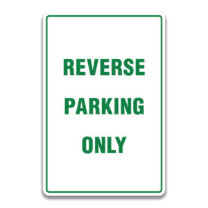 REVERSE PARKING ONLY SIGN
