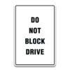 DO NOT BLOCK DRIVE SIGN
