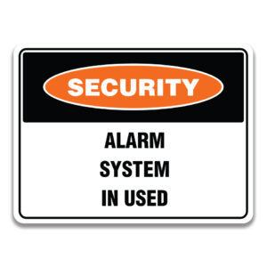 ALARM SYSTEM IN USED Signage